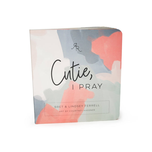 Cutie, I Pray (Children's Book): Cutie, I Pray Book