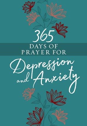 365 Days of Prayer for Depression and Anxiety (Devotional)