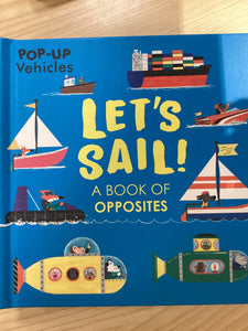 Let's Sail! : A Book of Opposites