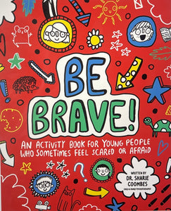 Be Brave!