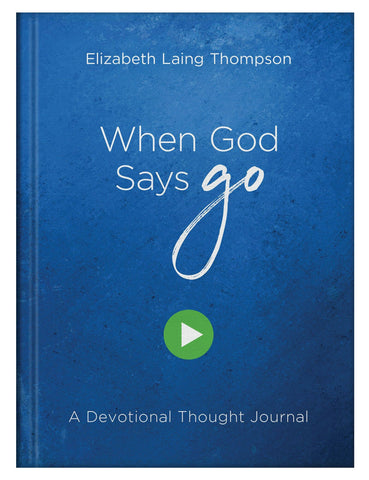 When God Says Go A Devotional Thought Journal