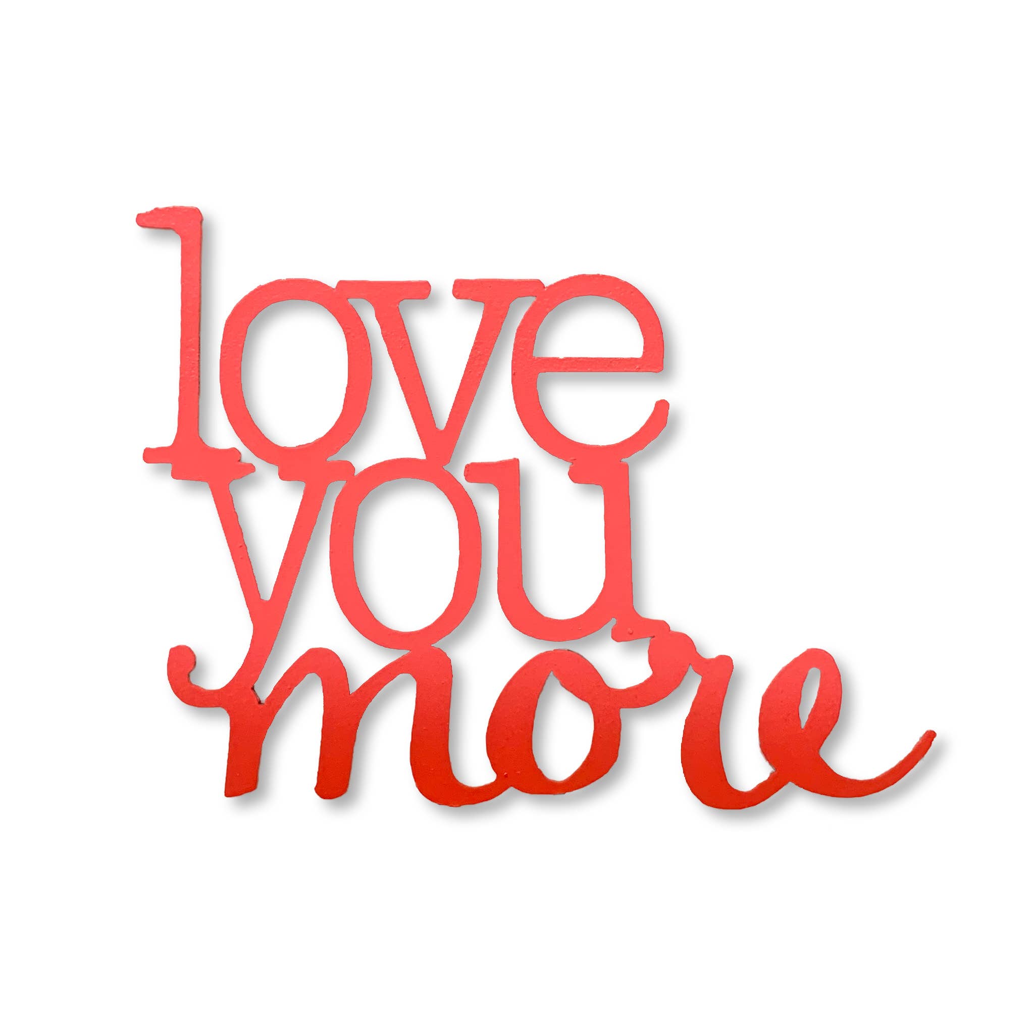 "Love you More" Magnet Coral