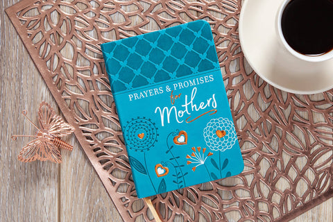 Prayers & Promises for Mothers (Easter Gifts for Mothers)