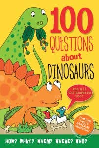 100 Questions About Dinosaurs