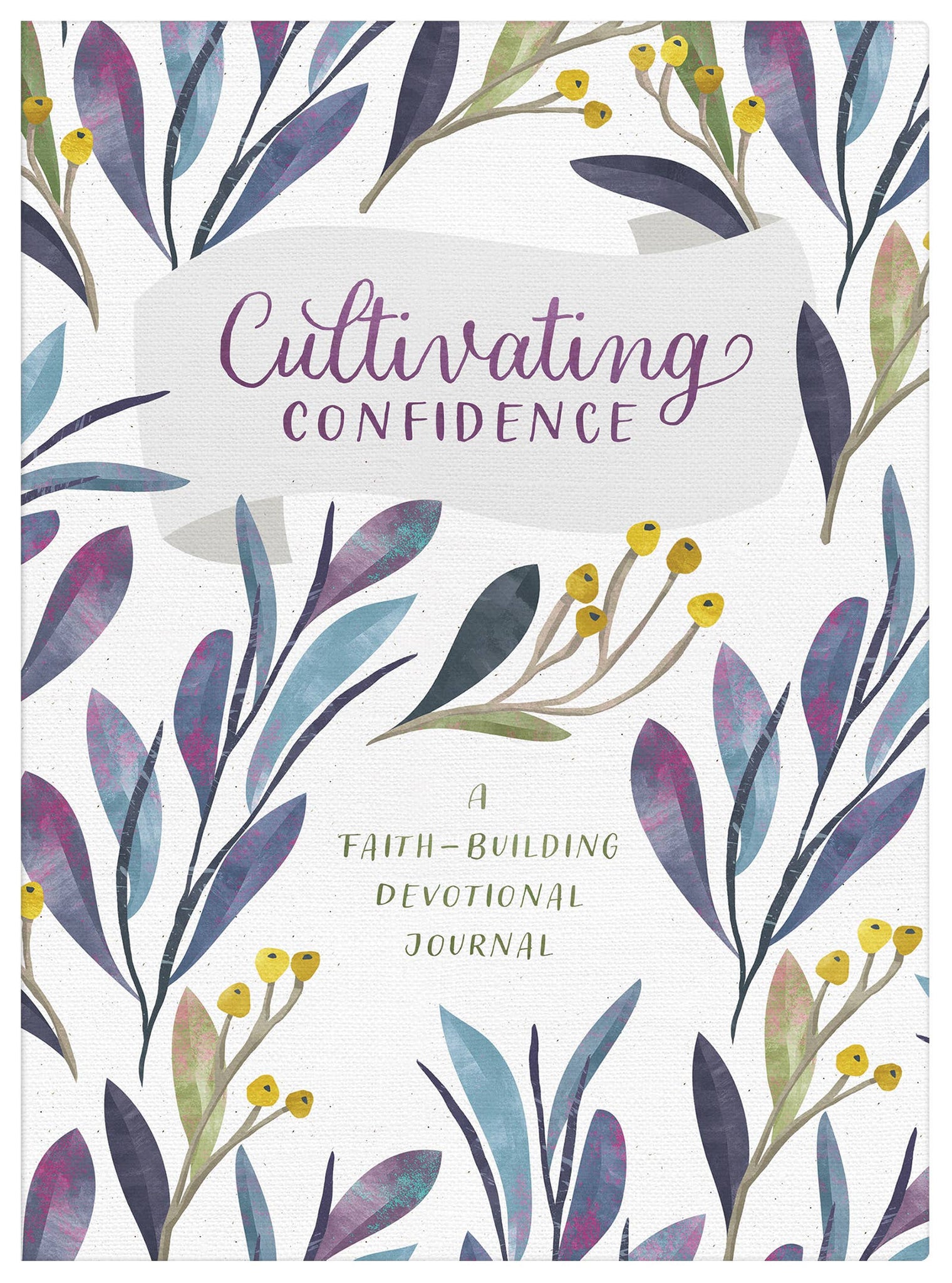 Cultivating Confidence: A Faith-Building Devotional Journal