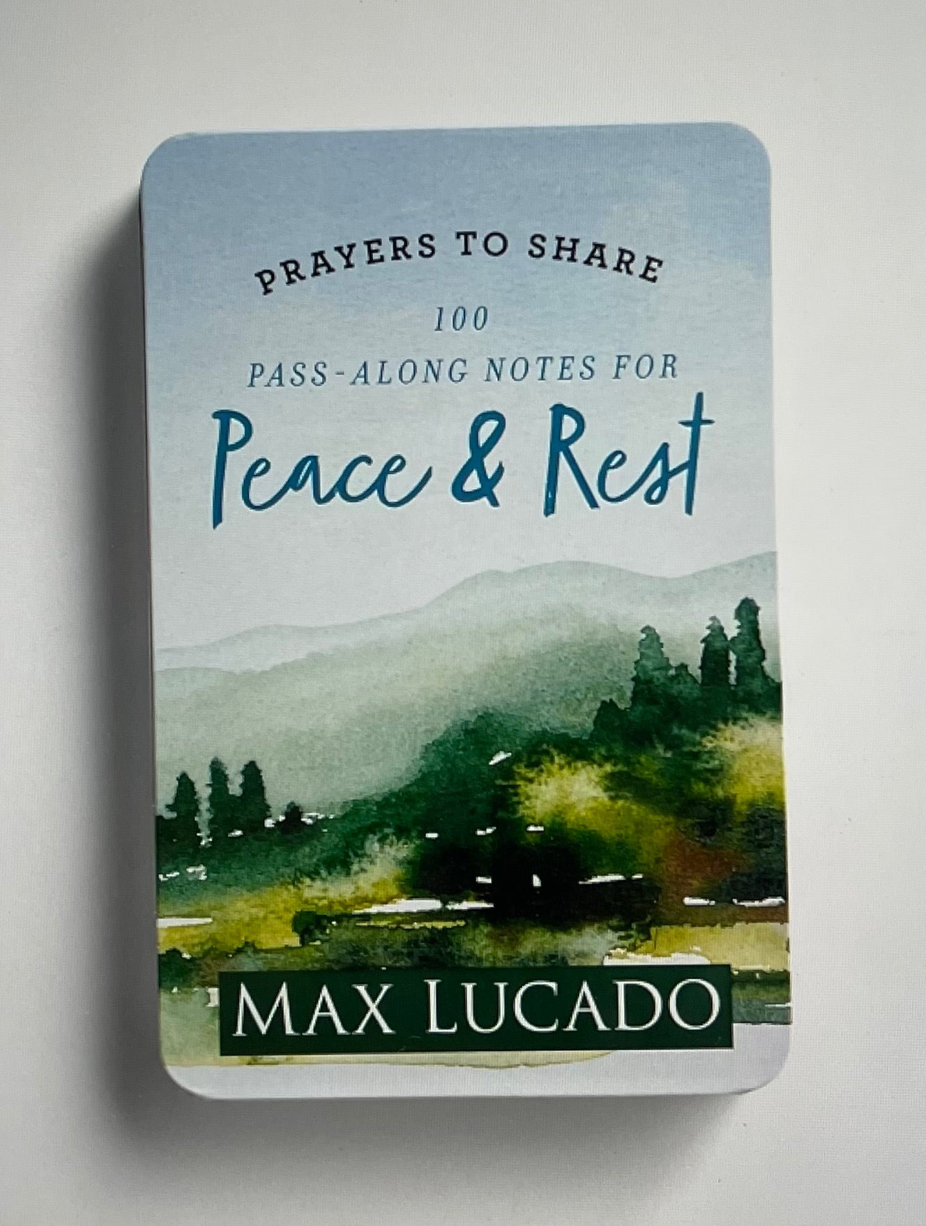 Max Lucado - Prayers to Share: 100 Pass-Along Notes for Peace & Rest
