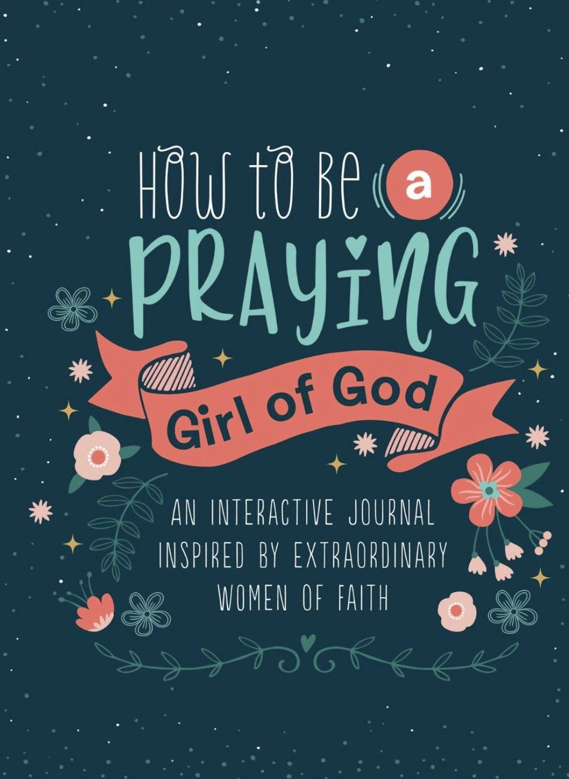 How To Be A Praying Girl of God