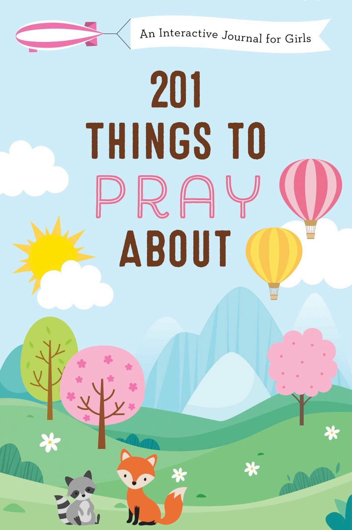 201 Things to Pray About for Girls