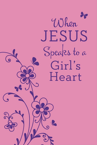 When Jesus Speaks to a Girl's Heart