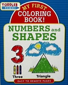MY FIRST COLORING BOOK - NUMBERS & SHAPES