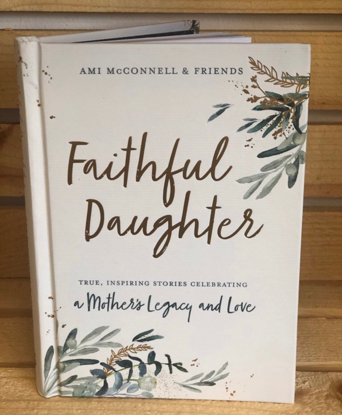 Faithful Daughter by Ami McConnell & Friends