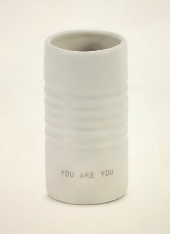 You Just Because Vase