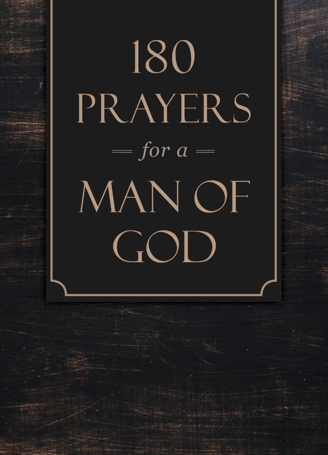 180 Prayers for a Man of God