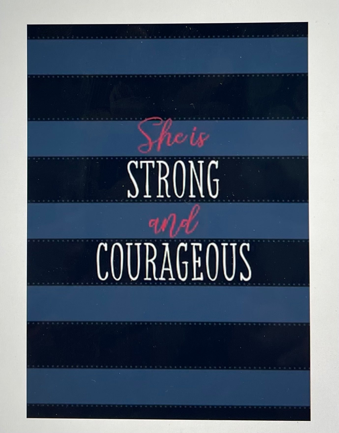 She Is Strong and Courageous