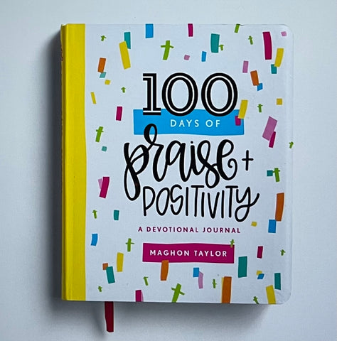 Maghon Taylor - 100 Days of Praise & Positivity - Devotional Journal