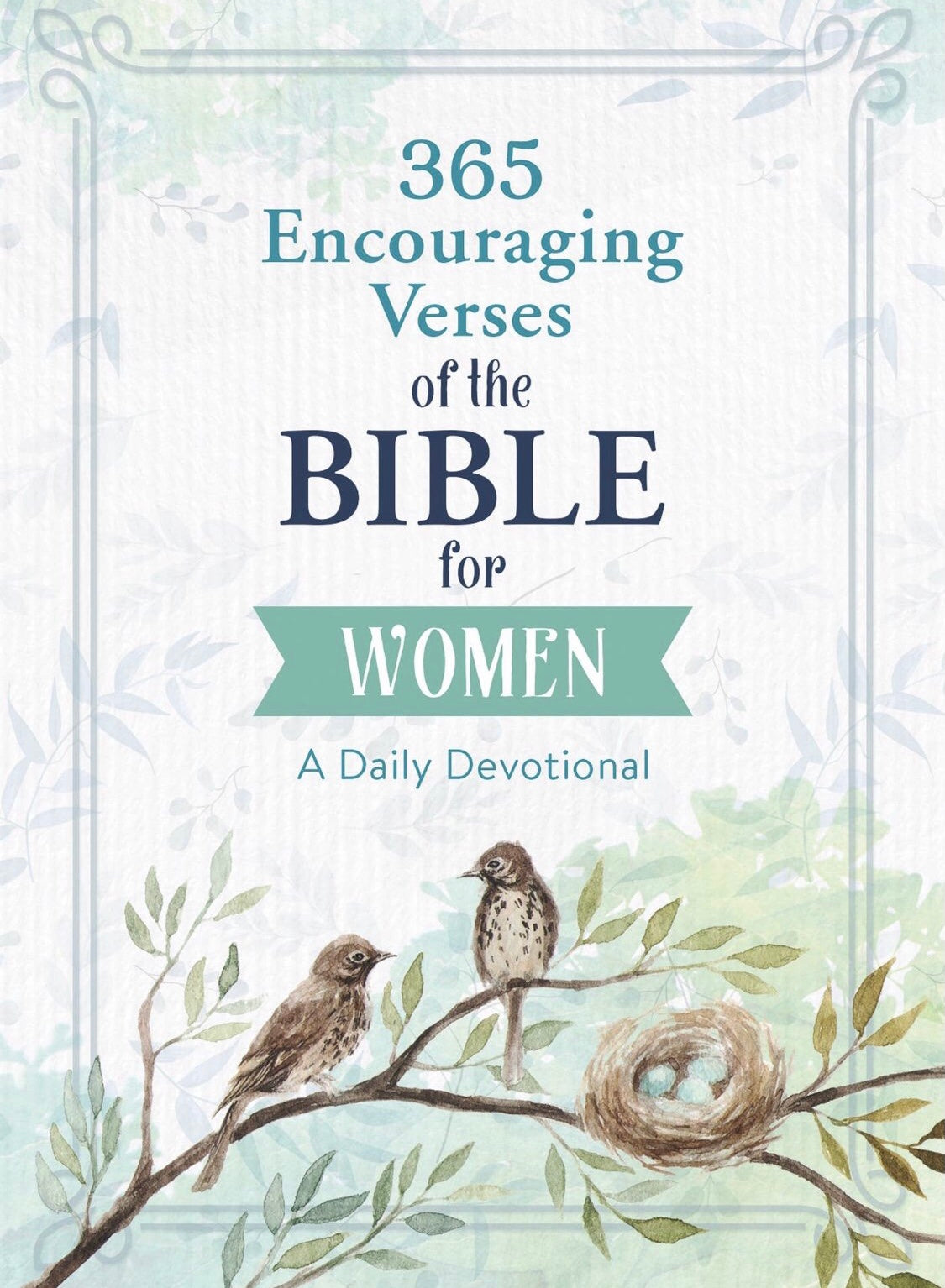 365 Encouraging Verses of the Bible for Women - A Daily Devotional