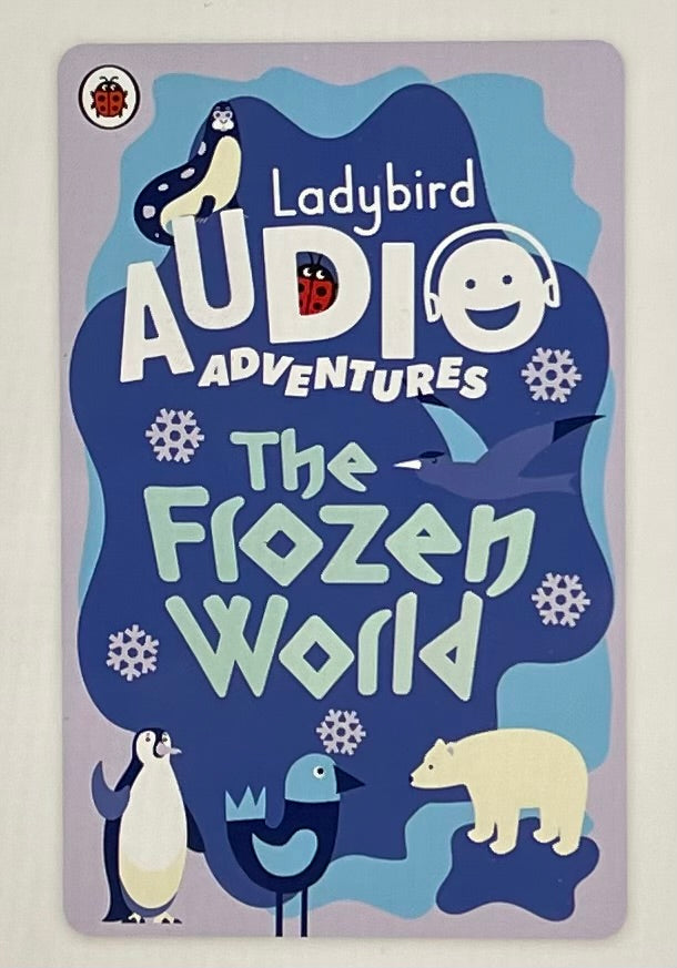 The Frozen World: Ladybird Audio Adventures